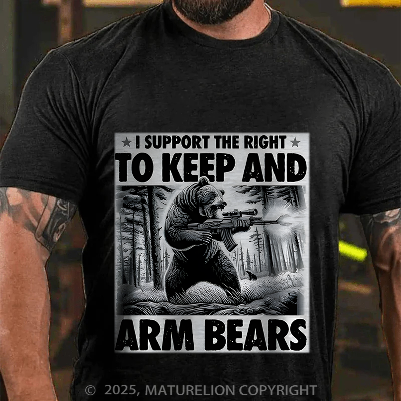 Maturelion Men's T-Shirt I Support the Right to Keep and Arm Bears Cotton T-Shirt