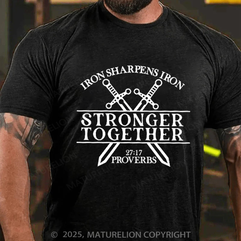 Maturelion Men's T-shirt Iron Sharpens Iron Stronger Than Together Proverbs 27 17 Cotton T-shirt