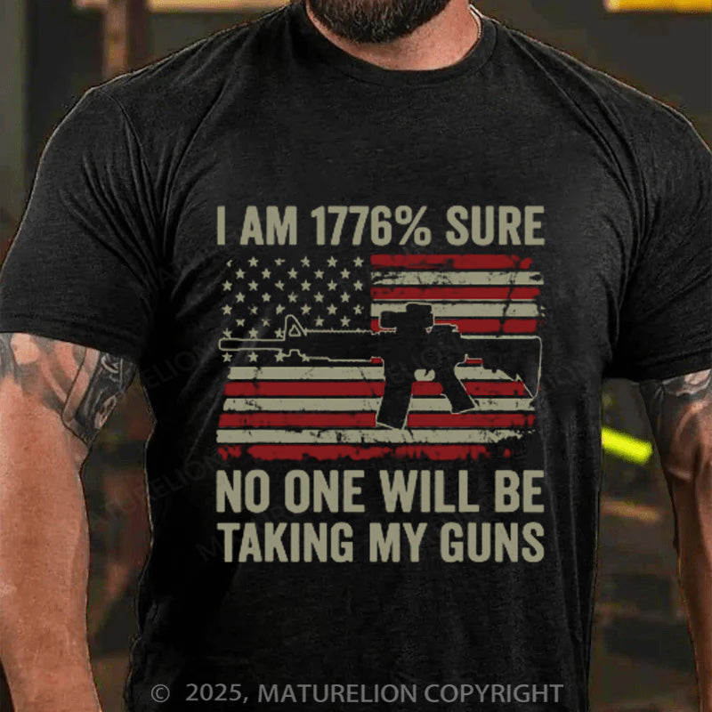 Maturelion Men's T-shirt I'm 1776 Sure No One Is Taking My Guns Ar15 Gun Cotton T-shirt