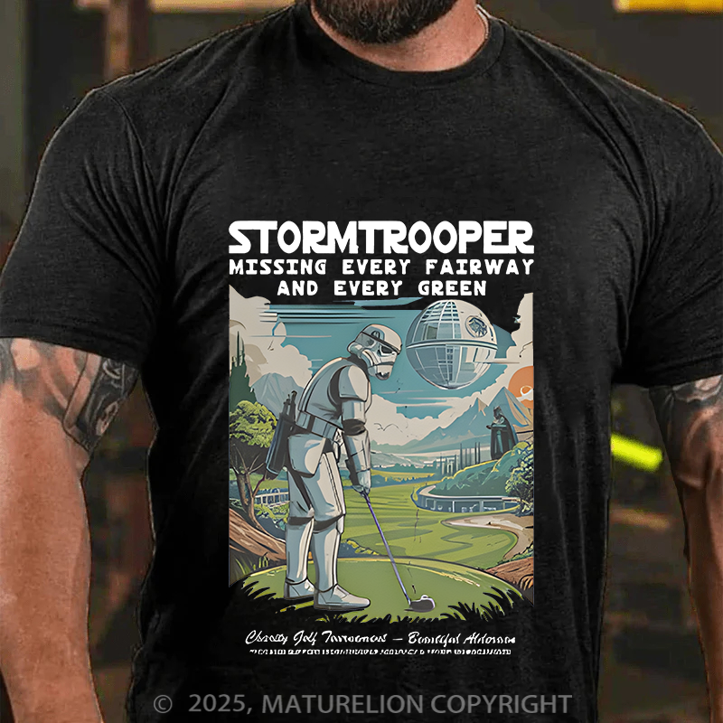Maturelion Men's T-Shirt Stormtrooper Missing Every Fairway And And Every Green Cotton T-Shirt