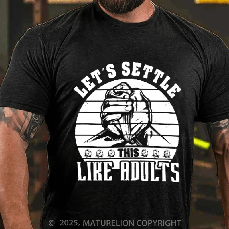 Maturelion Men's T-Shirt Arm Wrestling Funny Saying Let Settle like adults Cotton T-Shirt