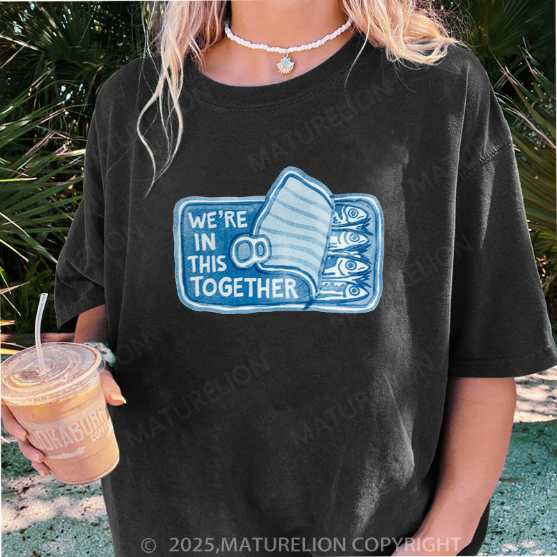 Maturelion Women's T-shirt We're In This Together DTG Washed T-shirt