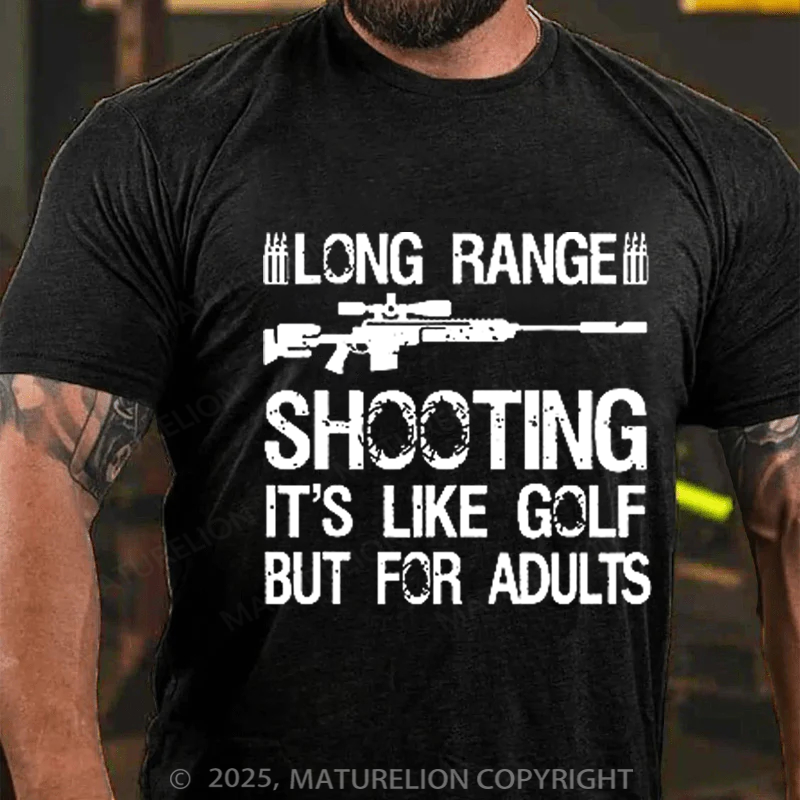 Maturelion Men's T-Shirt Long Range Shooting It's Like Golf But For Adults Cotton T-shirt