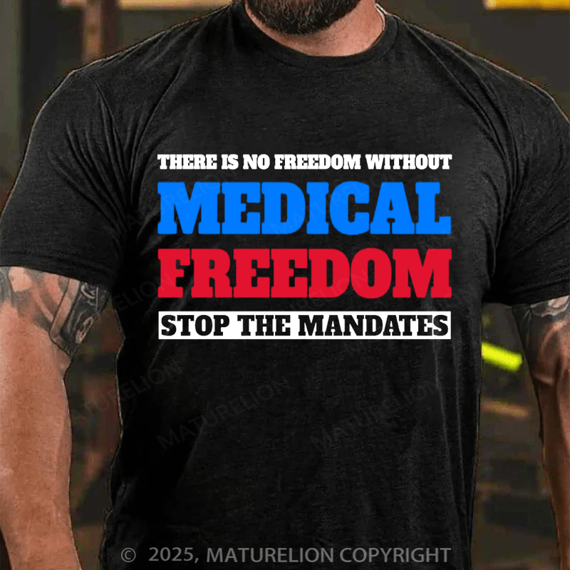Maturelion Men's T-shirt Medical Freedom Cotton T-shirt