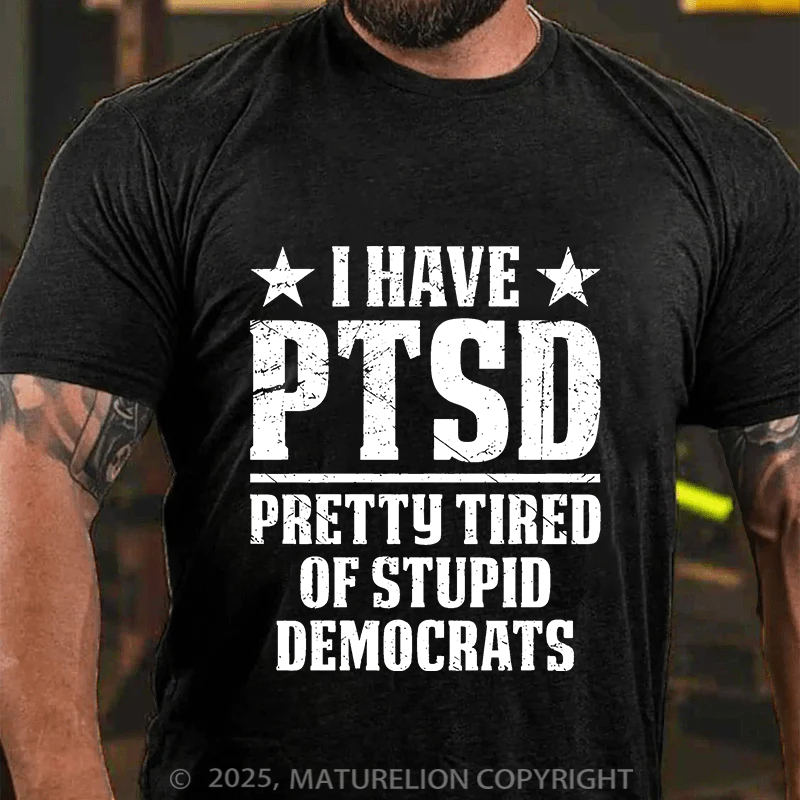 Maturelion Men's T-Shirt I Have PTSD Cotton T-Shirt