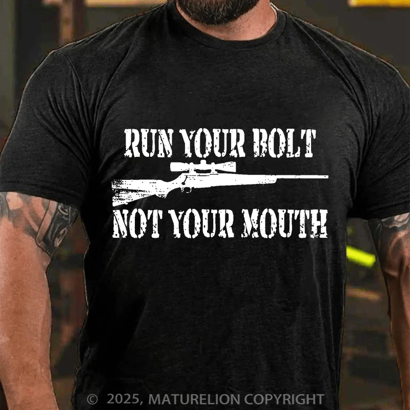 Maturelion Men's T-Shirt Run your bolt not your mouth Long Range Shooting Cotton T-Shirt