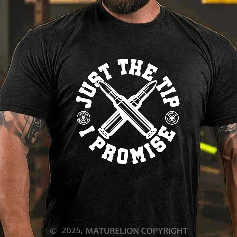 Maturelion Men's T-shirt Just the Tip I Promise Cotton T-shirt