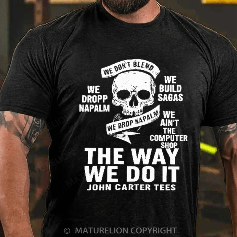 Maturelion Men's T-shirt The Way We Do It Cotton T-shirt