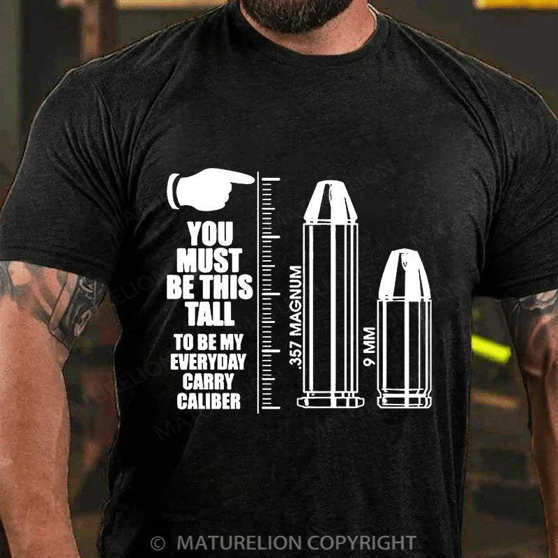 Maturelion Men's T-shirt You Have To Be THIS Tall Cotton T-shirt