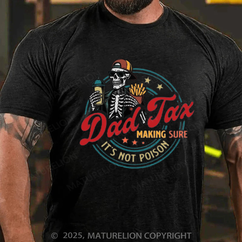 Maturelion Men's T-Shirt Dad Tax Cotton T-shirt