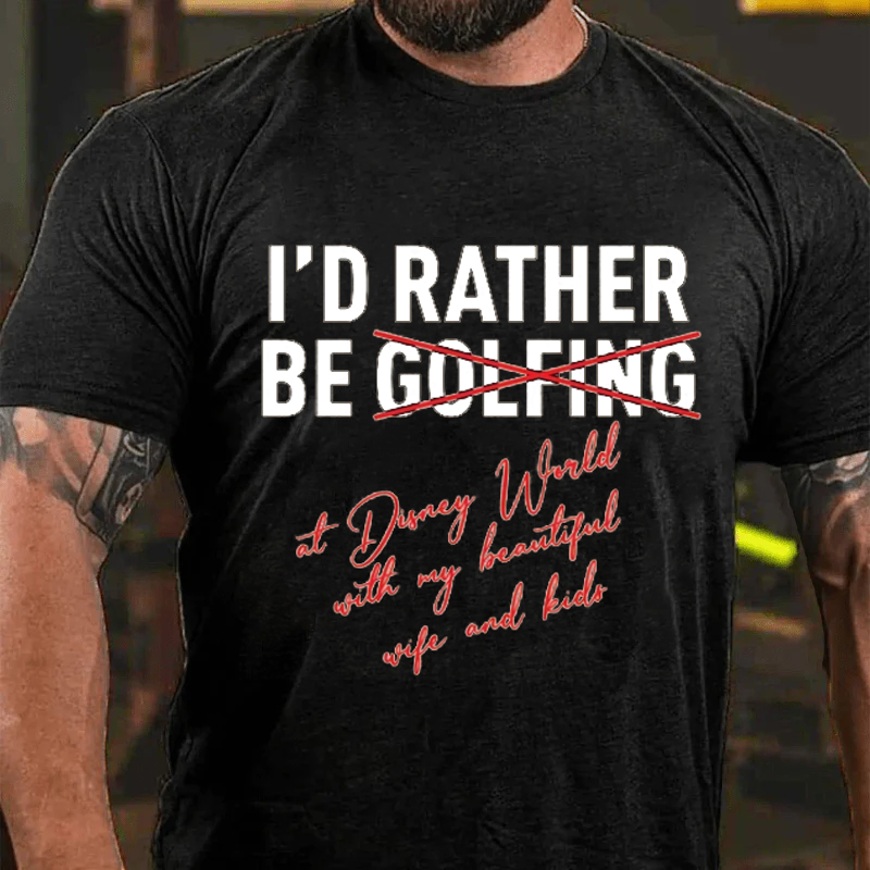 Maturelion Men's T-Shirt I'd Rather Be Not Golfing At Disney World Cotton T-Shirt