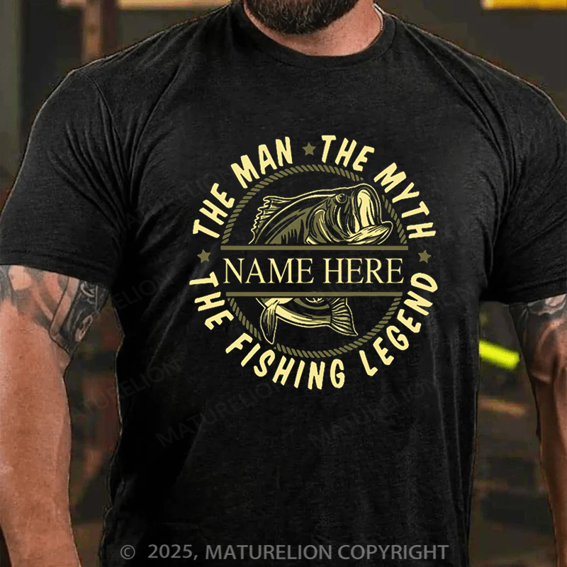 Maturelion Men's T-shirt Custom Name The Man The Myth The Fishing Legend Cotton T-shirt