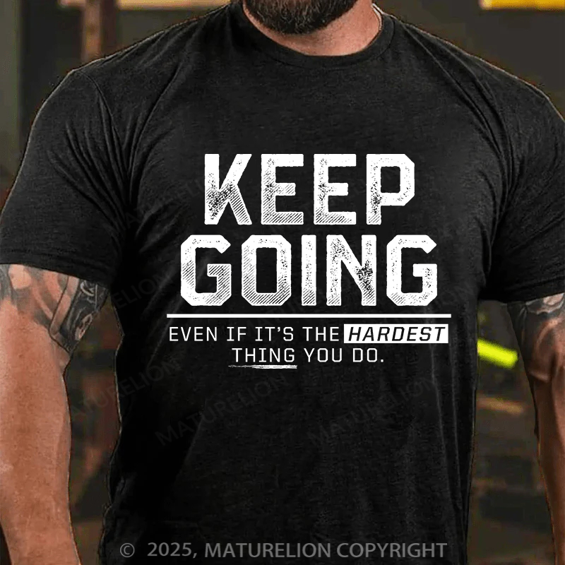 Maturelion Men's T-Shirt Keep Going Cotton T-Shirt