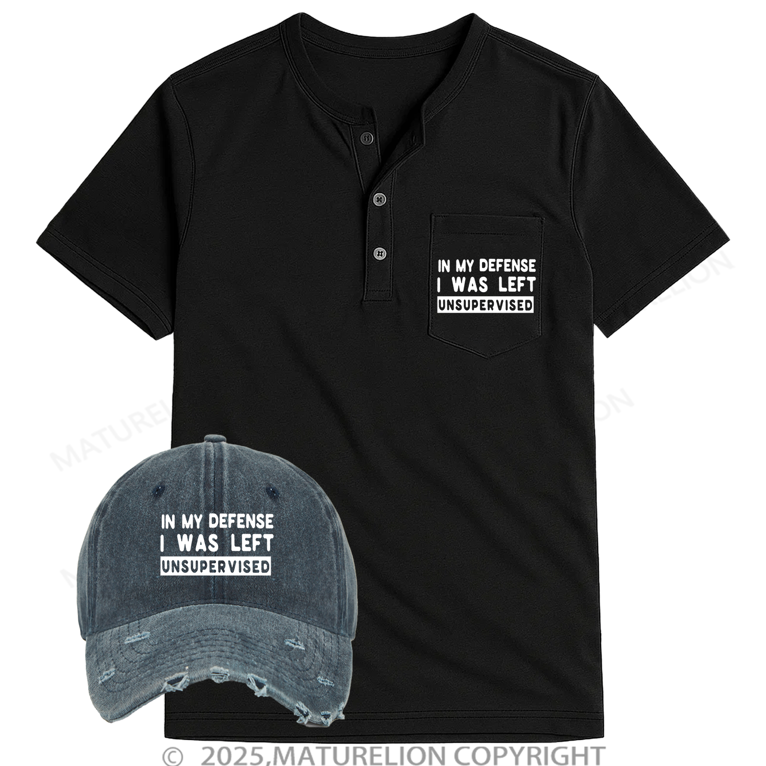 Maturelion In My Defense I Was Left Unsupervised Henley Shirt and Hat Set