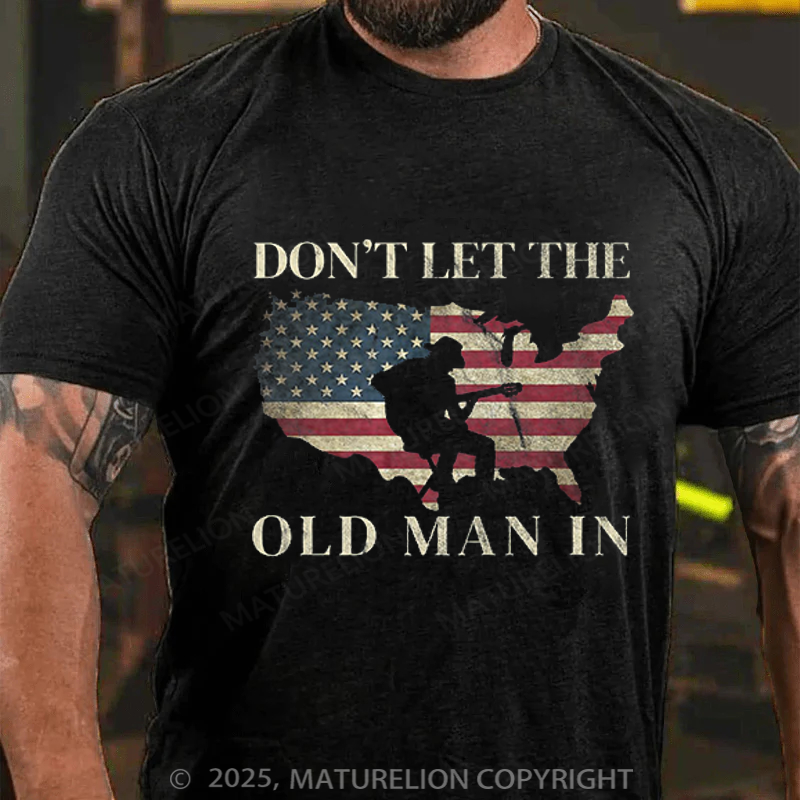 Maturelion Men's T-Shirt Don't Let The Old Man In Vintage American flag Cotton T-Shirt
