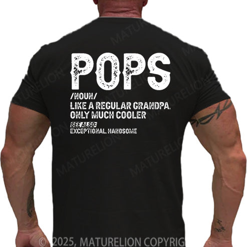 Maturelion Men's T-shirt Pops Like A Regular Grandpa Only Much Cooler See Also Exceptionally Handsome Cotton T-shirt