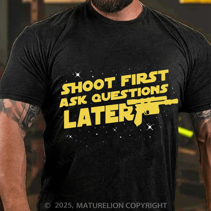 Maturelion Men's T-Shirt Shoot First Ask Questions Later Cotton T-Shirt