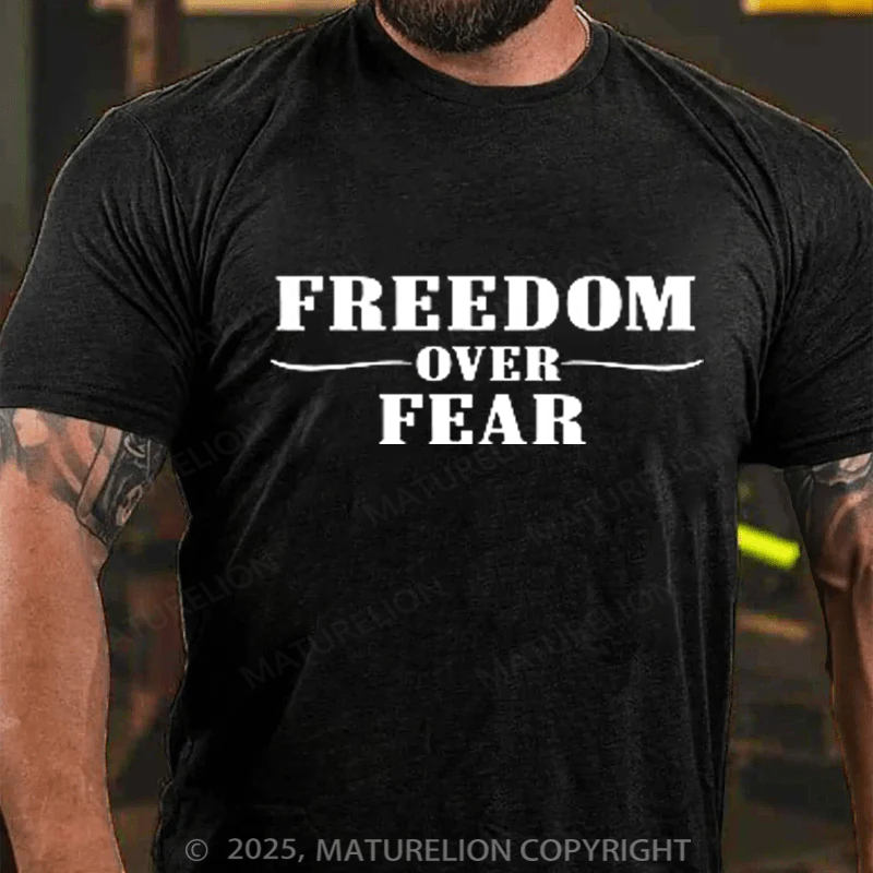 Maturelion Men's T-shirt Freedom Over Fear Cotton T-shirt