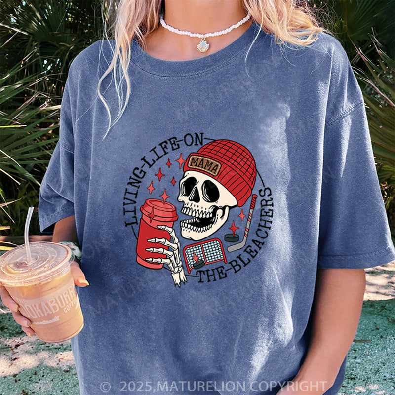 Maturelion Women's T-shirt Living Life on the Bleachers Mom DTG Washed T-shirt