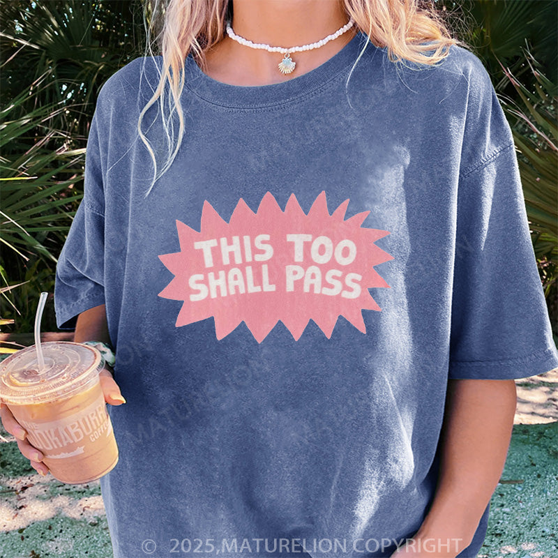 Maturelion Women's T-shirt This Too Shall Pass DTG Washed T-shirt