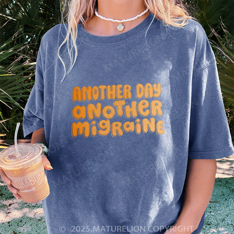 Maturelion Women's T-shirt Another Day, Another Migraine DTG Washed T-shirt