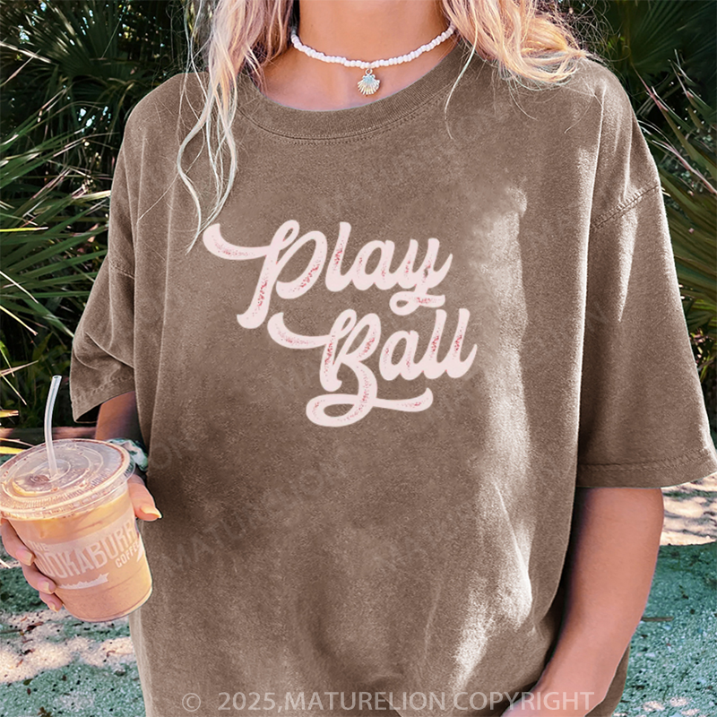 Maturelion Women's T-shirt Play Ball DTG Washed T-shirt