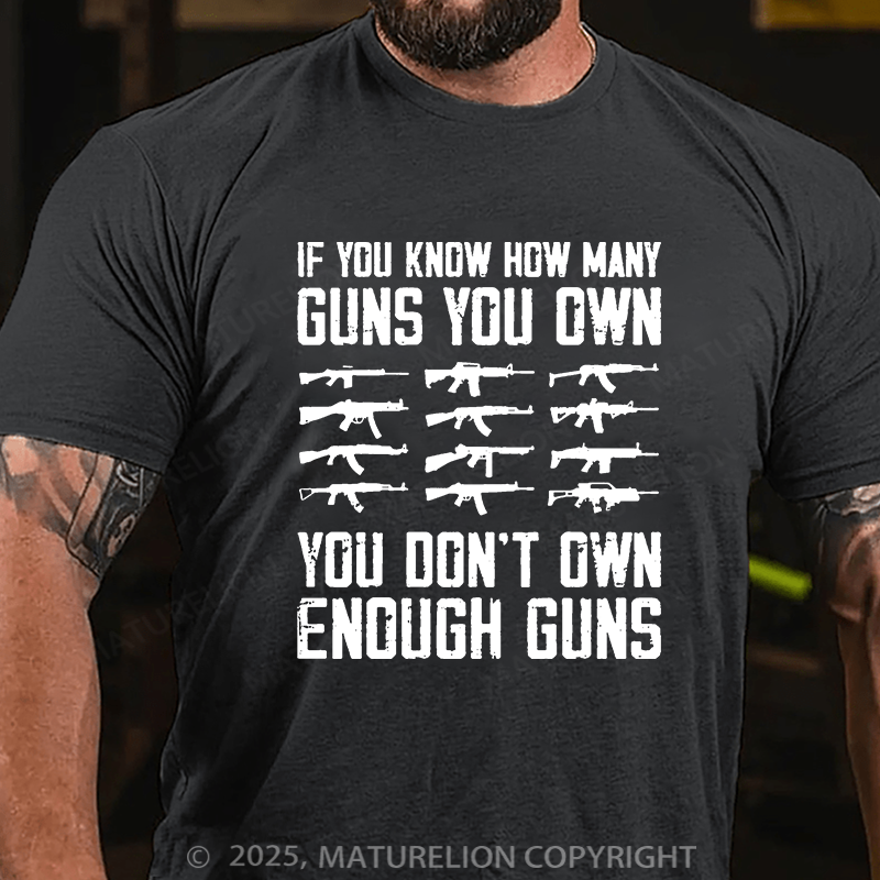 Maturelion Men's T-shirt If You Know How Many Guns You Own Cotton T-shirt