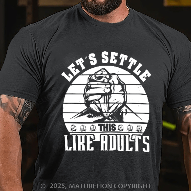 Maturelion Men's T-Shirt Arm Wrestling Funny Saying Let Settle like adults Cotton T-Shirt