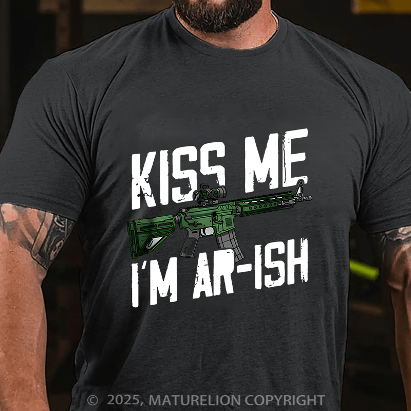 Maturelion Men's T-Shirt Kiss Me I'm AR-ish Cotton T-Shirt