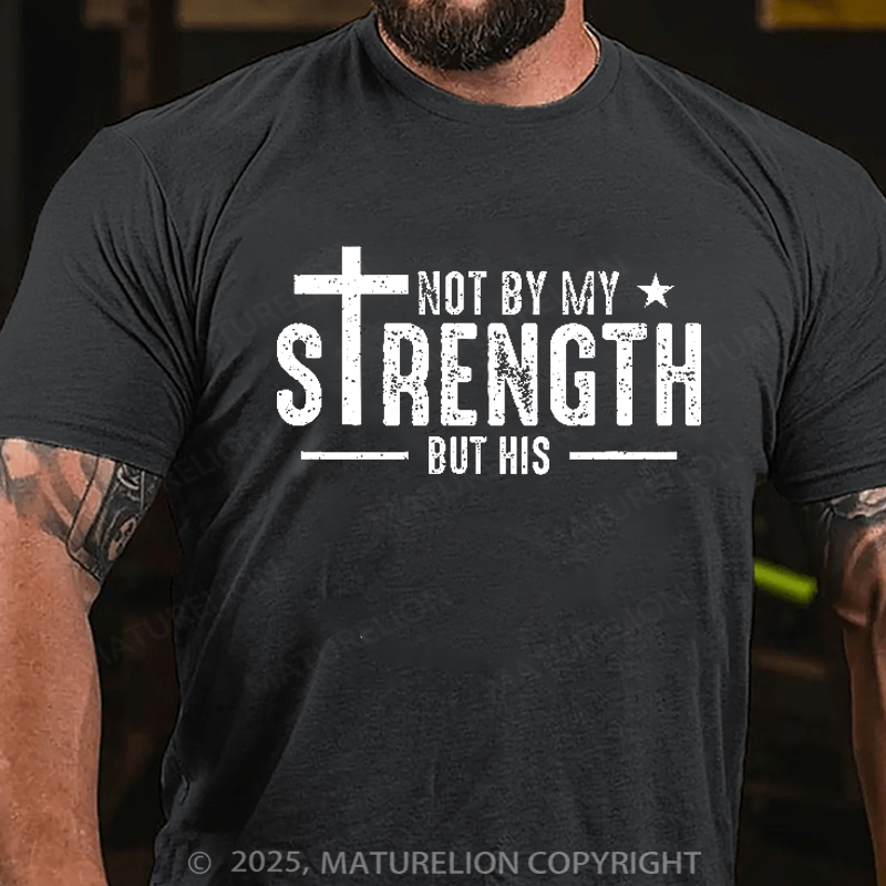 Maturelion Men's T-shirt Not My Strength Bible Verse Cotton T-shirt