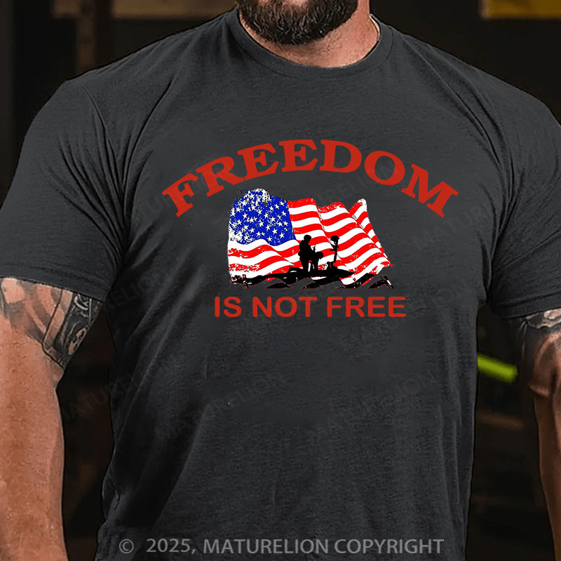 Maturelion Men's T-shirt Freedom Is Not Free Cotton T-shirt