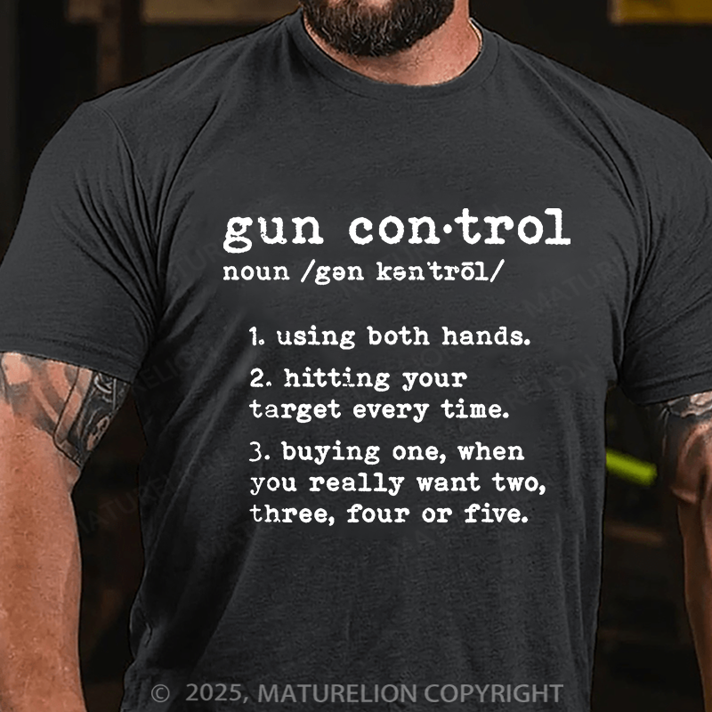 Maturelion Men's T-shirt Gun Control Cotton T-shirt