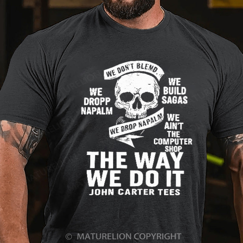 Maturelion Men's T-shirt The Way We Do It Cotton T-shirt