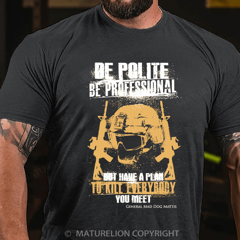 Maturelion Men's T-shirt Be Polite & Kill Everyone Cotton T-shirt