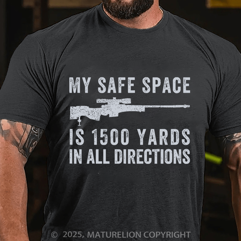 Maturelion Men's T-Shirt My Safe Spaces Is 1500 Yards Cotton T-Shirt