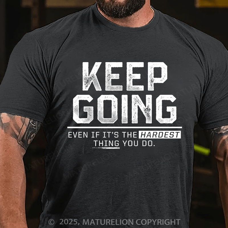 Maturelion Men's T-Shirt Keep Going Cotton T-Shirt