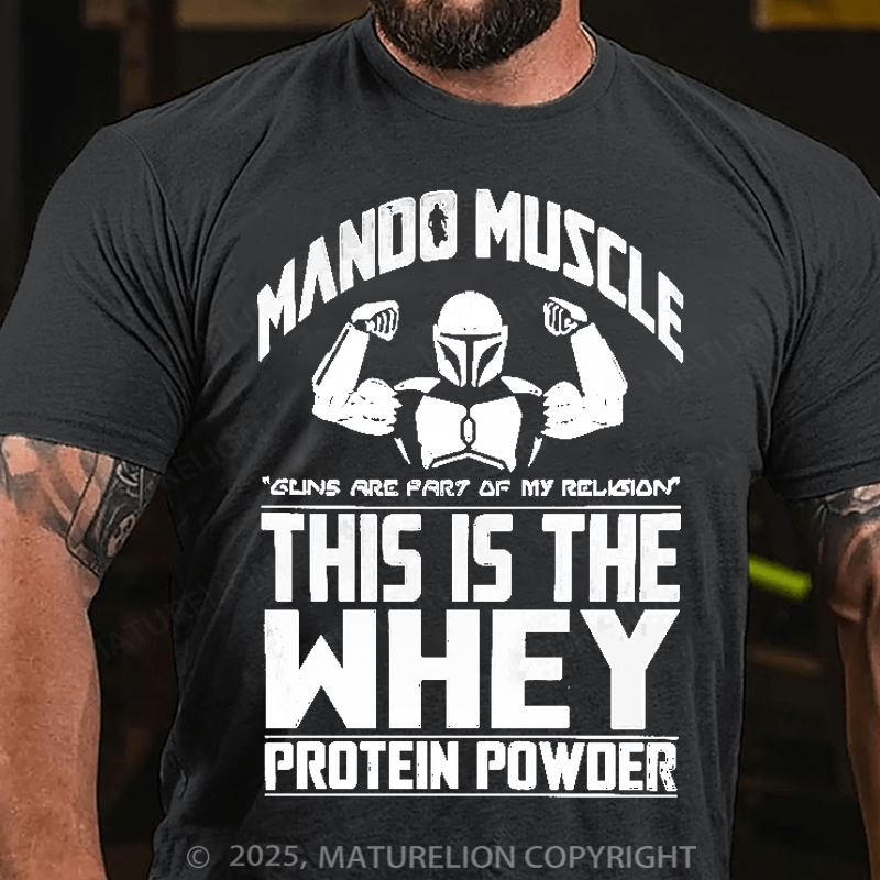 Maturelion Men's T-Shirt Mando Muscle This is the Whey Protein Powder Cotton T-Shirt