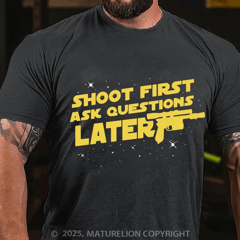 Maturelion Men's T-Shirt Shoot First Ask Questions Later Cotton T-Shirt