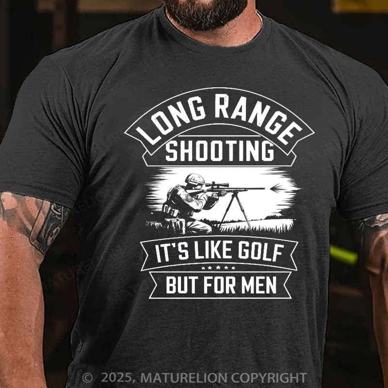Maturelion Men's T-shirt Long range shooting it's like golf but for men Cotton T-shirt