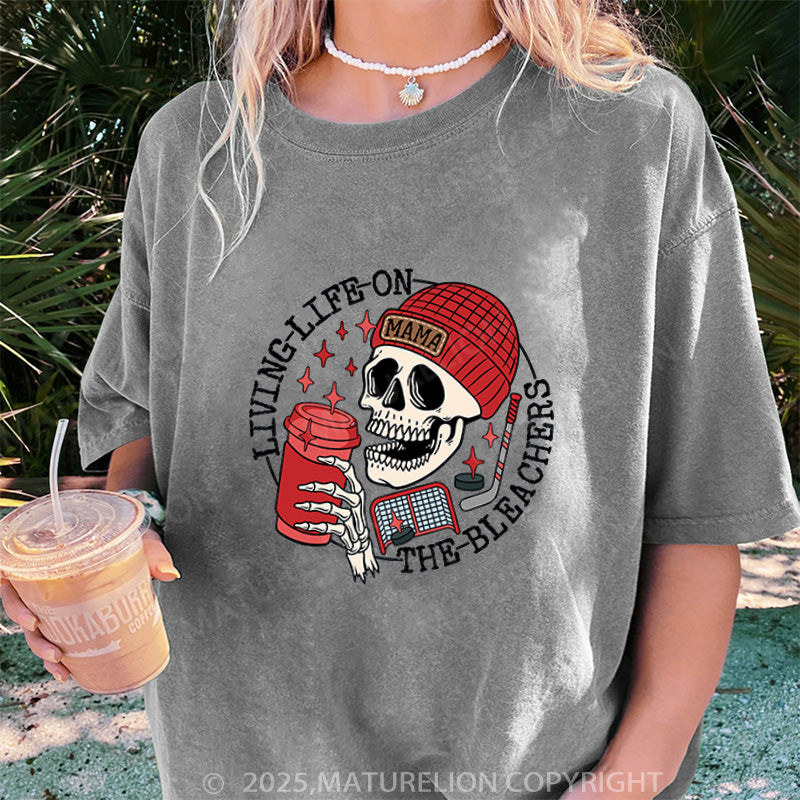 Maturelion Women's T-shirt Living Life on the Bleachers Mom DTG Washed T-shirt