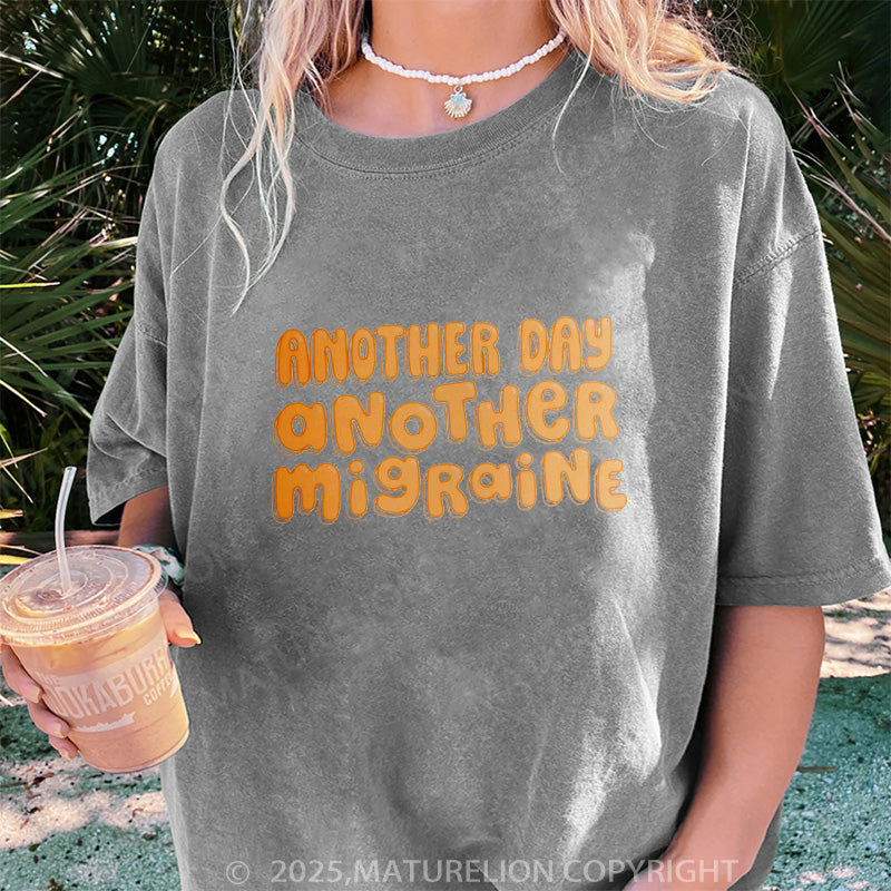 Maturelion Women's T-shirt Another Day, Another Migraine DTG Washed T-shirt
