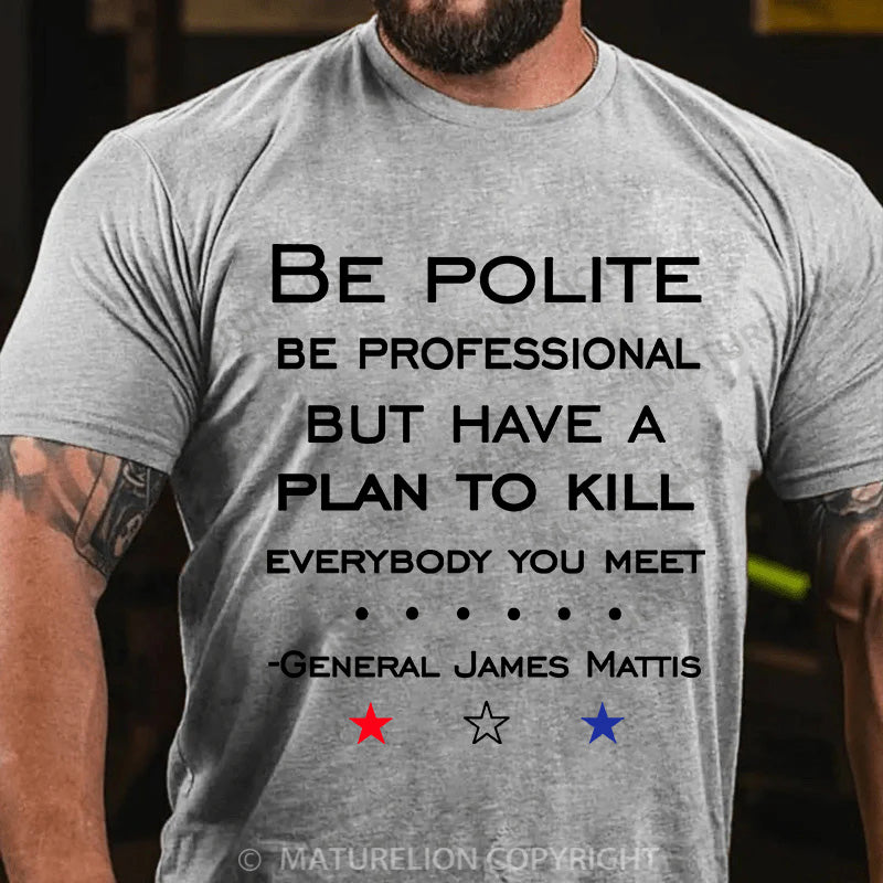 Maturelion Men's T-shirt Have a Plan Cotton T-shirt