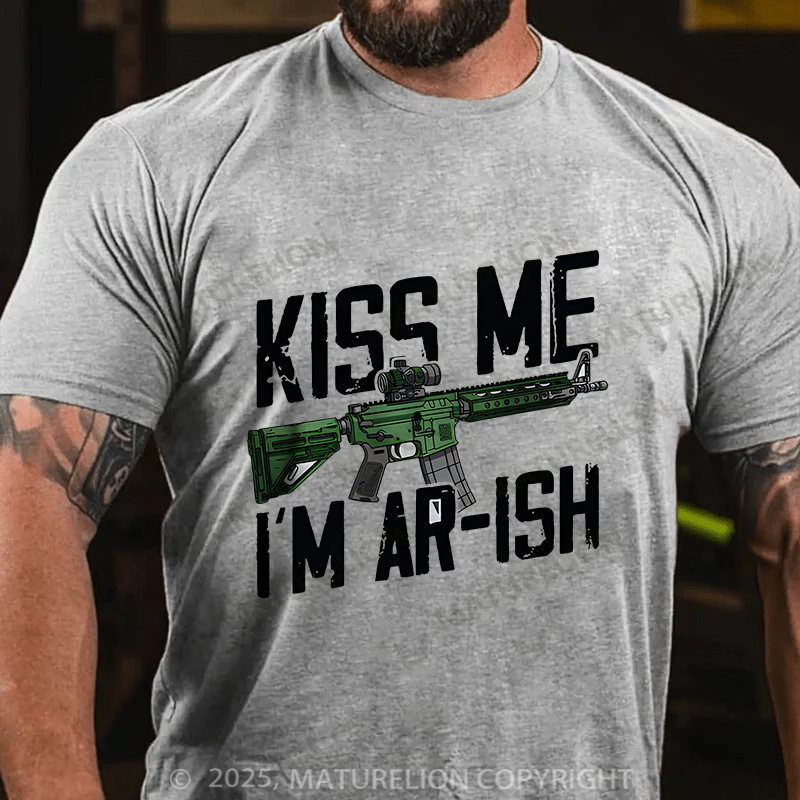Maturelion Men's T-Shirt Kiss Me I'm AR-ish Cotton T-Shirt