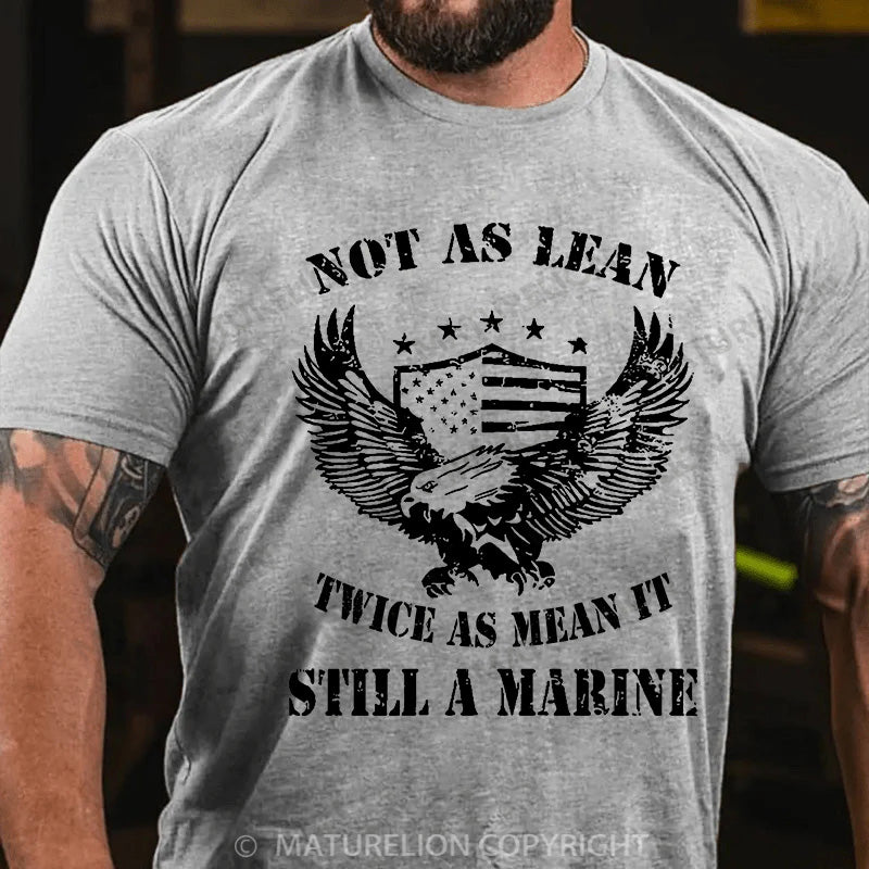 Maturelion Men's T-shirt Not As Lean Twice As Mean It Cotton T-shirt