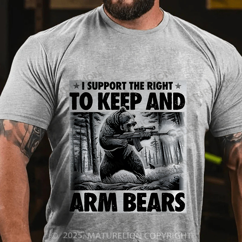 Maturelion Men's T-Shirt I Support the Right to Keep and Arm Bears Cotton T-Shirt