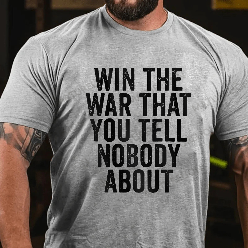 Maturelion Men's T-Shirt Win The War You Tell Nobody About Cotton T-Shirt