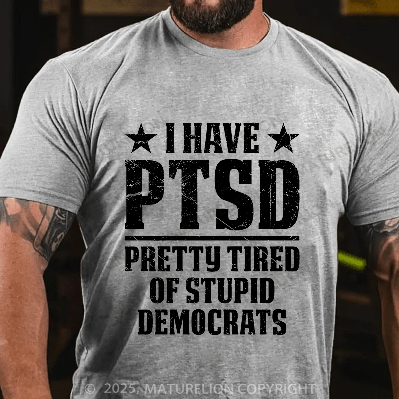 Maturelion Men's T-Shirt I Have PTSD Cotton T-Shirt
