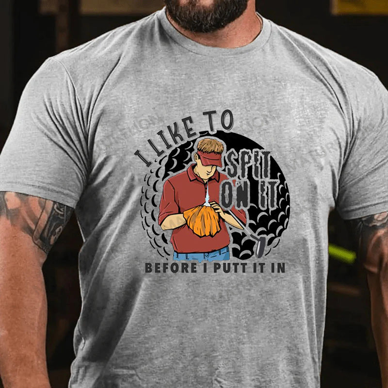 Maturelion Men's T-Shirt I Like To Spit On It Cotton T-Shirt