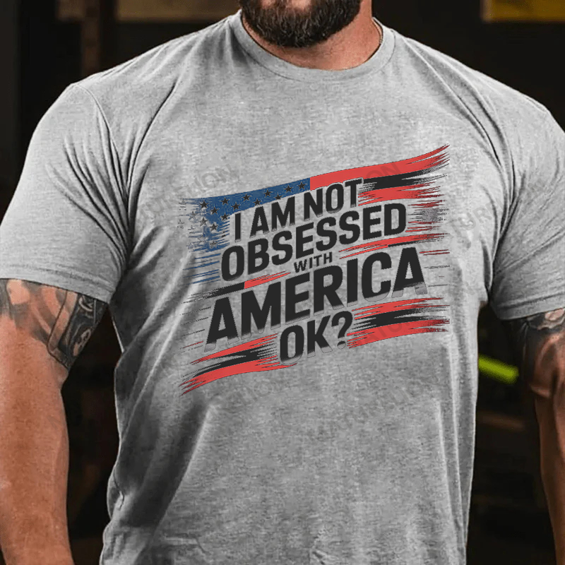 Maturelion Men's T-Shirt I am not obsessed with America Cotton T-Shirt