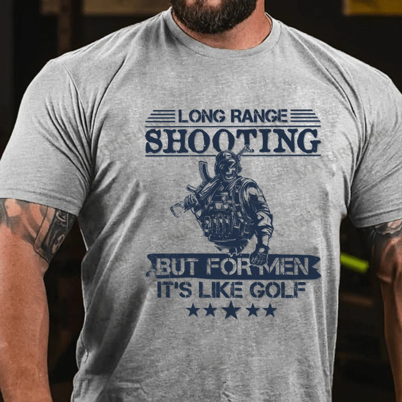 Maturelion Men's T-shirt Long range shooting it's like golf but for men Cotton T-shirt